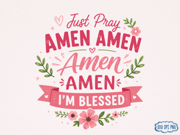 Download Amen Amen Amen I'm Blessed PNG | Christi - Blessed Collection